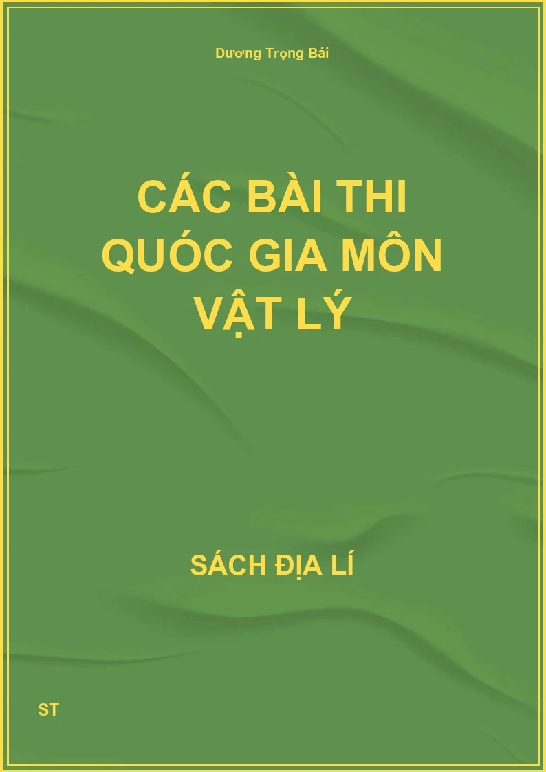 Các bài thi Quóc gia môn vật lý