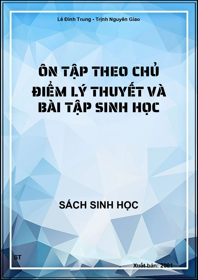 Ôn tập theo chủ điểm lý thuyết và bài tập sinh học