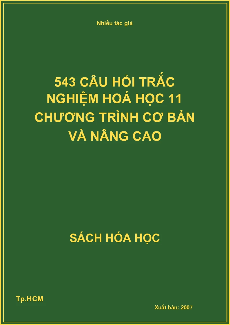 543 câu hỏi trắc nghiệm hoá học 11 chương trình cơ bản và nâng cao