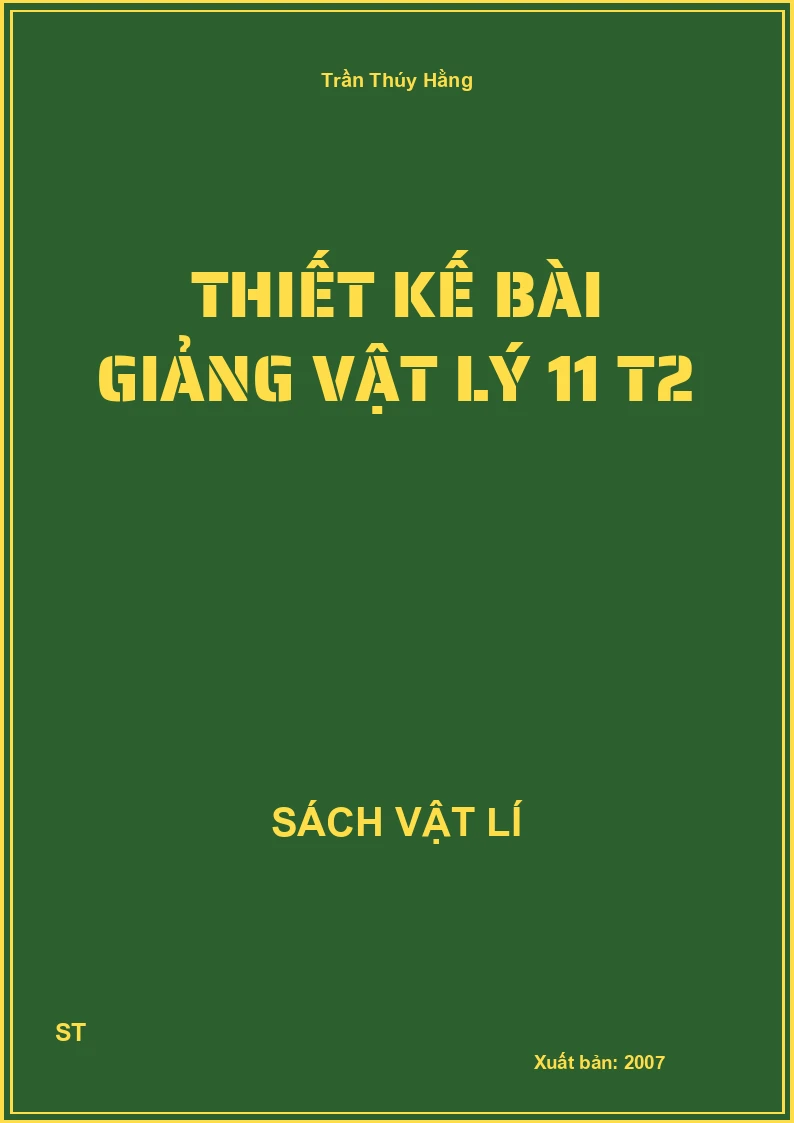 Thiết kế bài giảng vật lý 11 T2