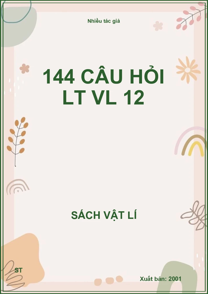 144 câu hỏi LT VL 12