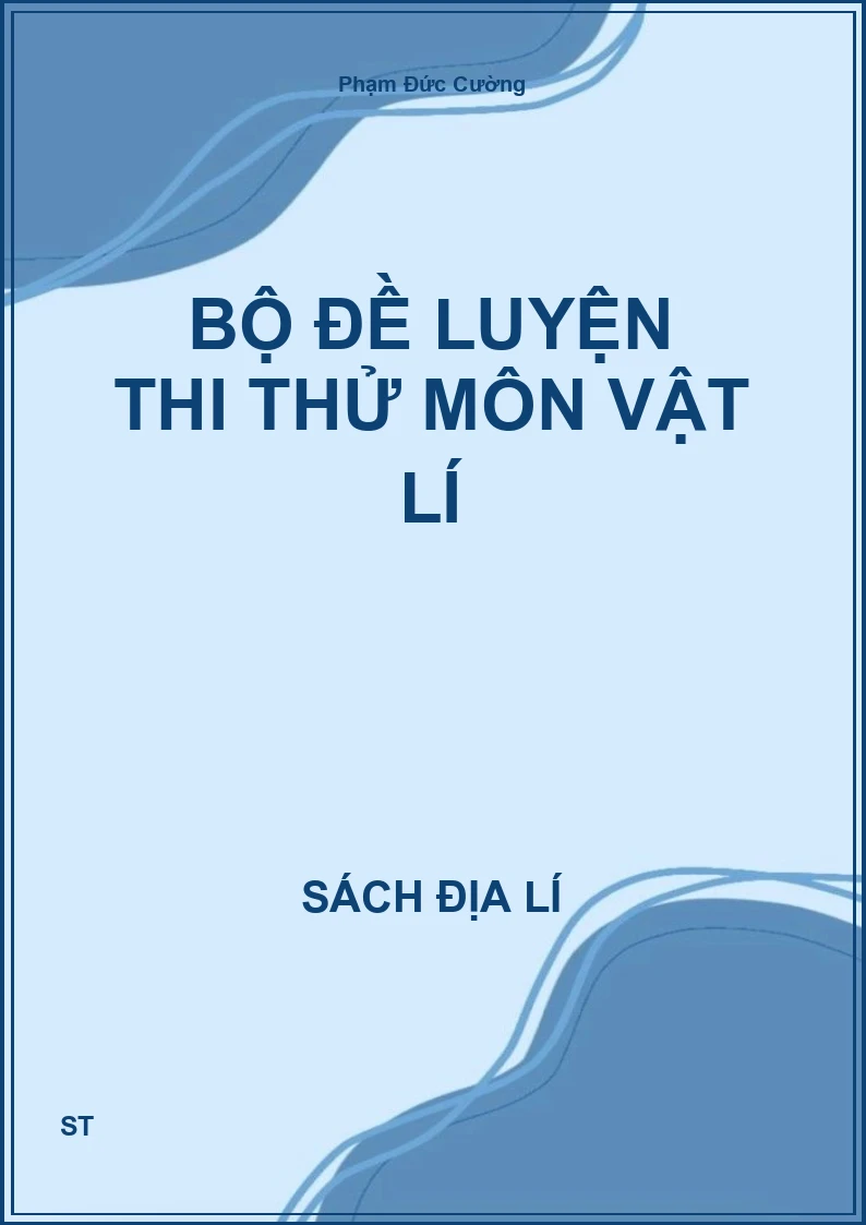 Bộ đề luyện thi thử môn vật lí