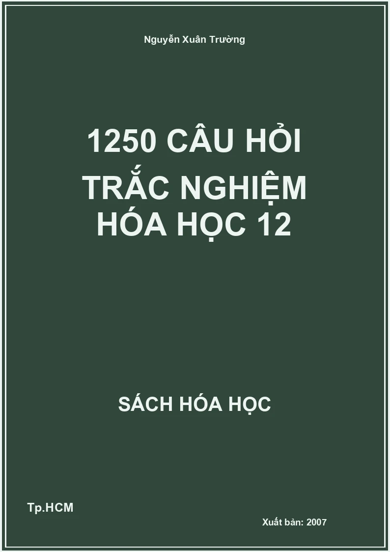 1250 câu hỏi trắc nghiệm hóa học 12