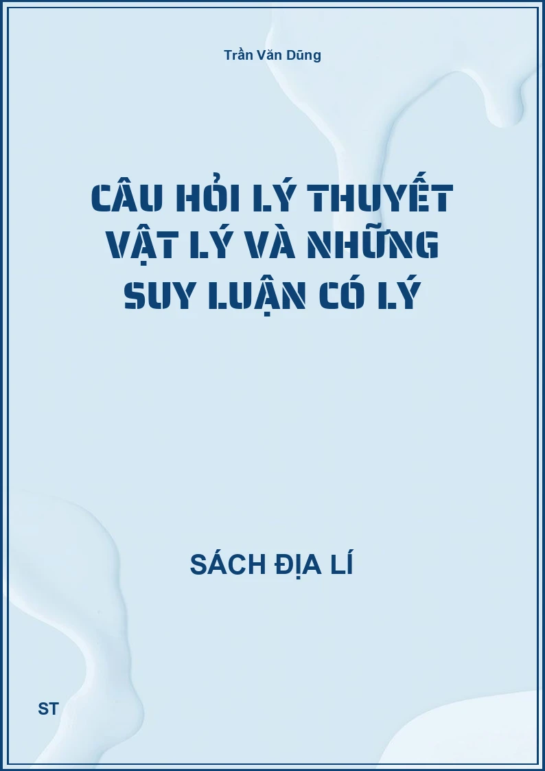 Câu hỏi lý thuyết vật lý và những suy luận có lý