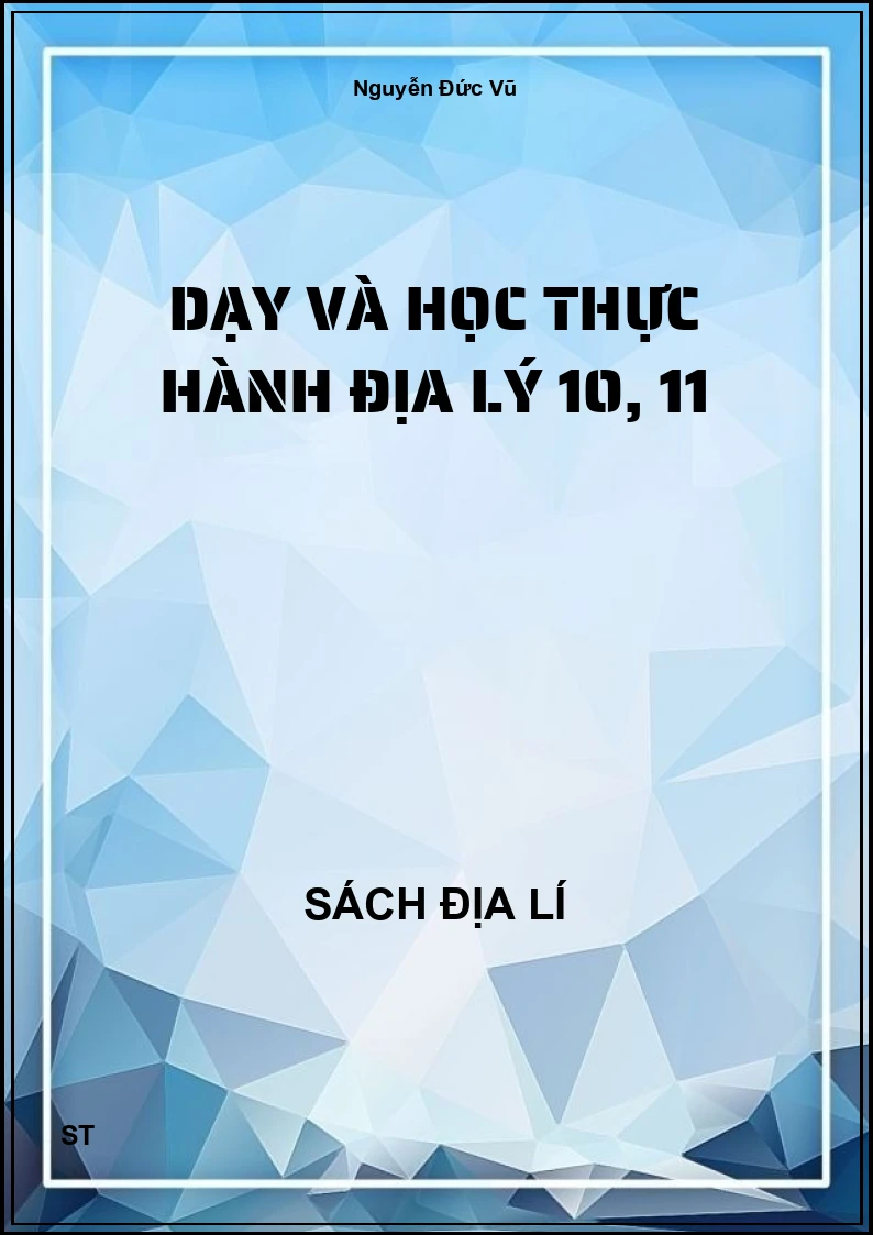 Dạy và học thực hành địa lý 10, 11