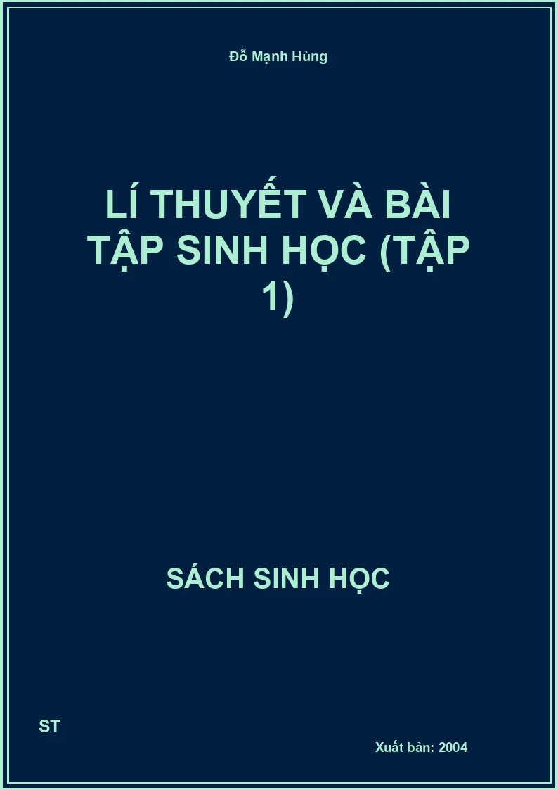 Lí Thuyết và bài tập sinh học (tập 1)