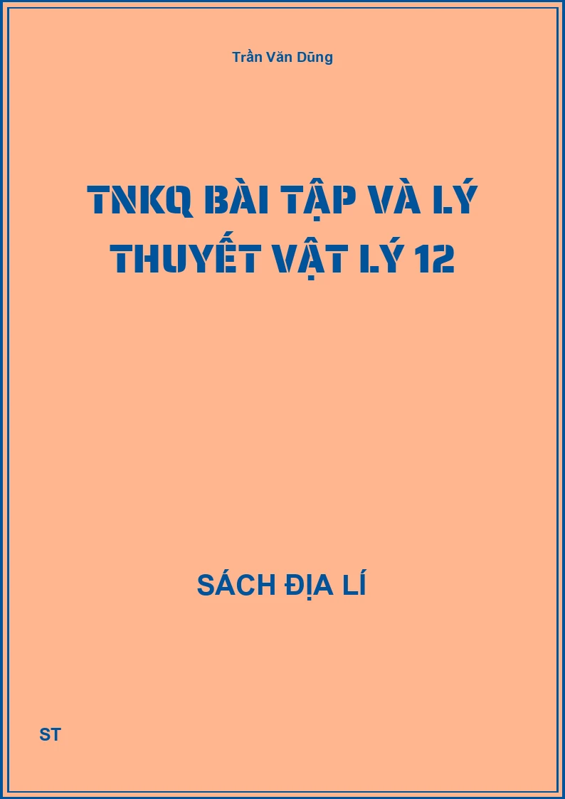 TNKQ bài tập và lý thuyết vật lý 12