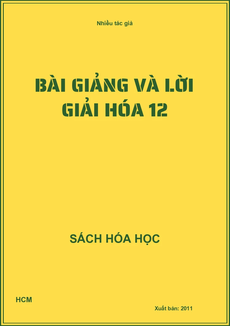 Bài giảng và lời giải hóa 12