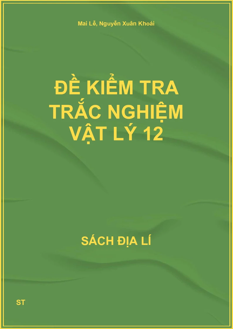 Đề kiểm tra trắc nghiệm vật lý 12
