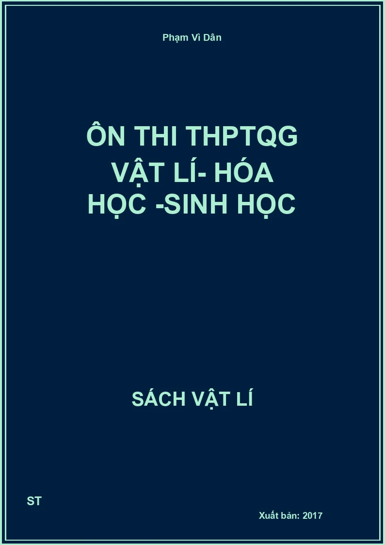 ôn thi THPTQG vật lí- hóa học -sinh học