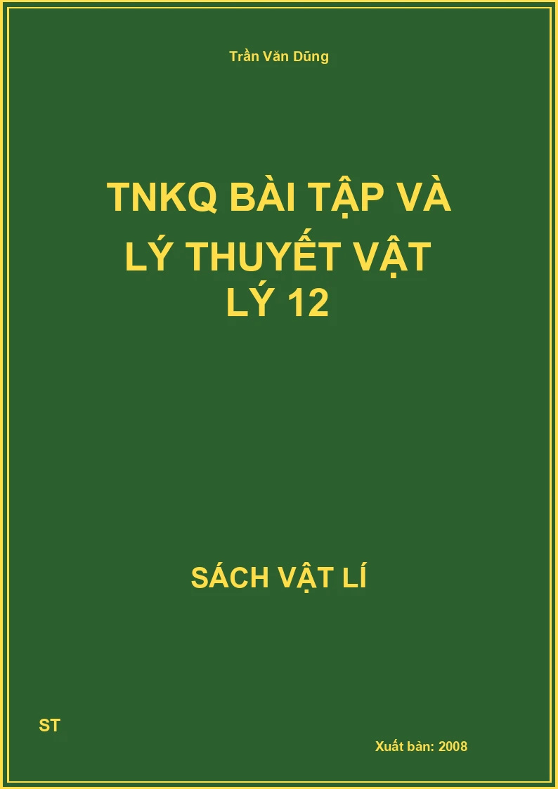 TNKQ bài tập và lý thuyết vật lý 12