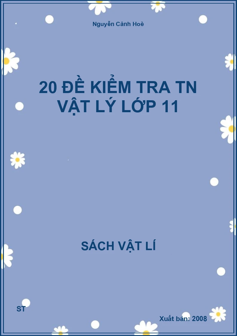 20 đề kiểm tra TN Vật lý lớp 11