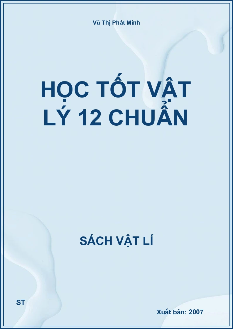 Học tốt vật lý 12 chuẩn