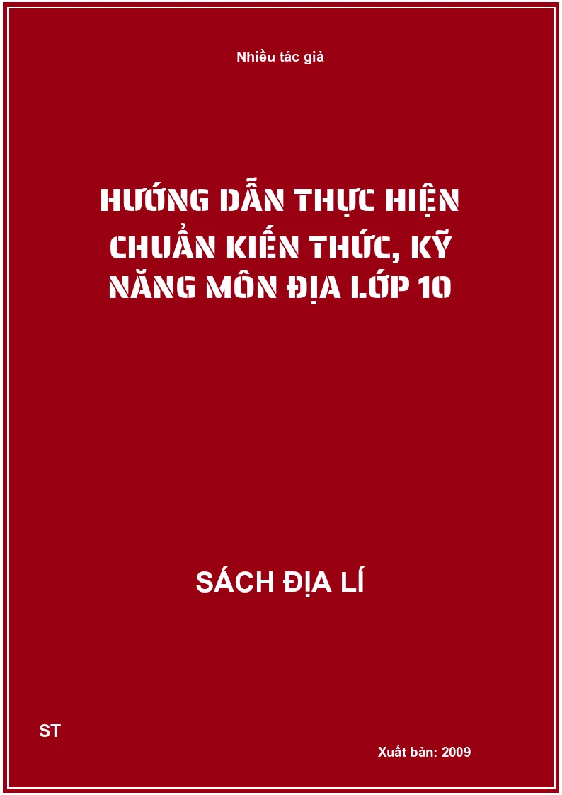 Hướng dẫn thực hiện chuẩn kiến thức, kỹ năng môn địa lớp 10
