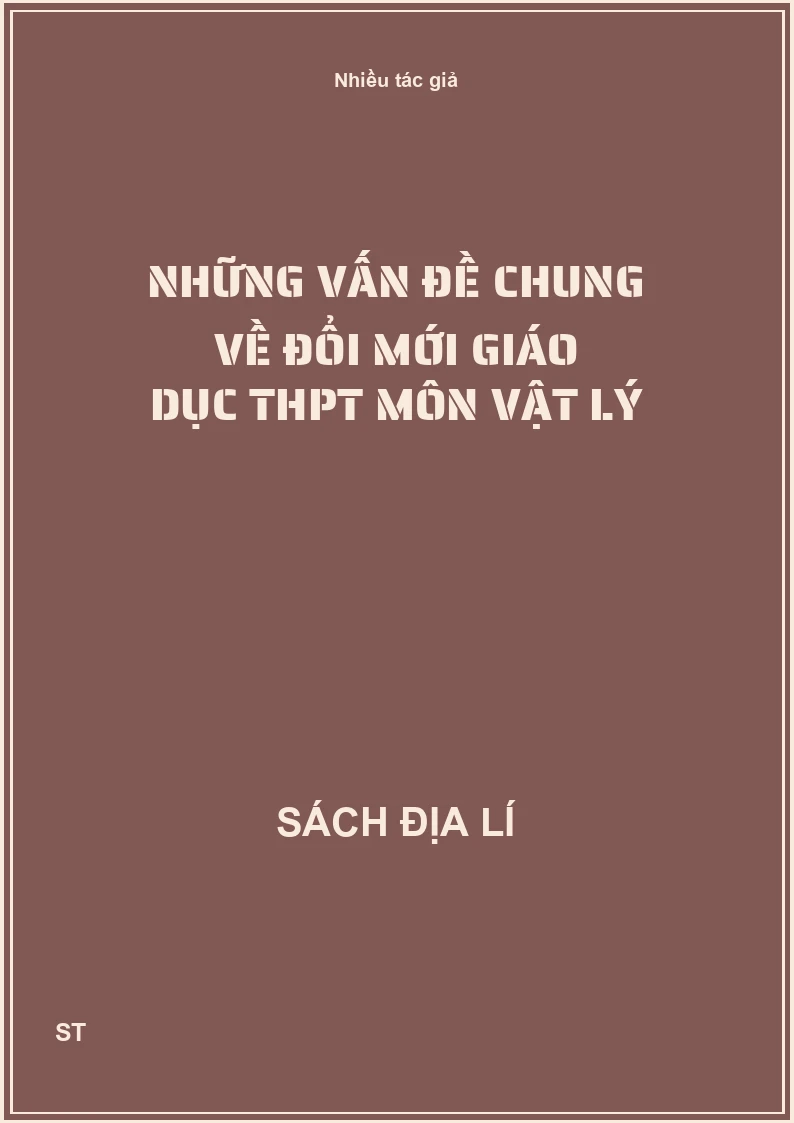 Những vấn đề chung về đổi mới giáo dục THPT môn vật lý