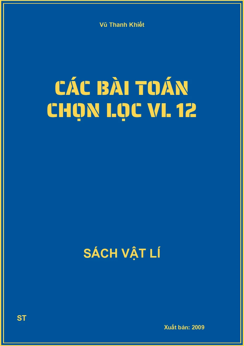 Các bài toán chọn lọc VL 12