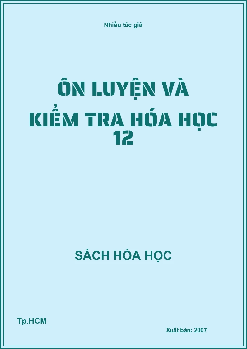 Ôn luyện và kiểm tra hóa học 12