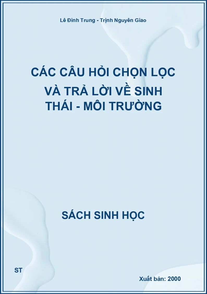 Các câu hỏi chọn lọc và trả lời về sinh thái - môi trường
