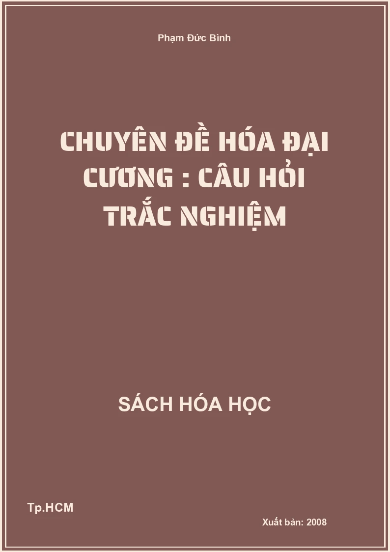 Chuyên đề hóa đại cương : Câu hỏi trắc nghiệm