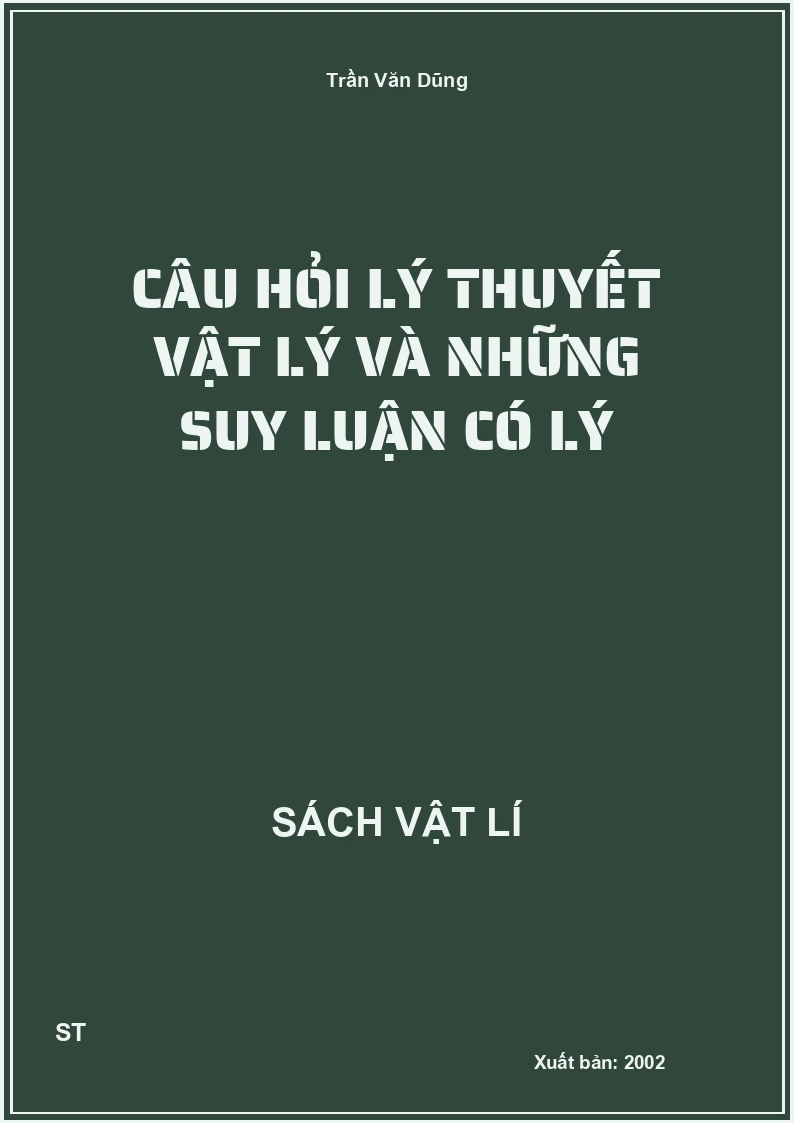 Câu hỏi lý thuyết vật lý và những suy luận có lý