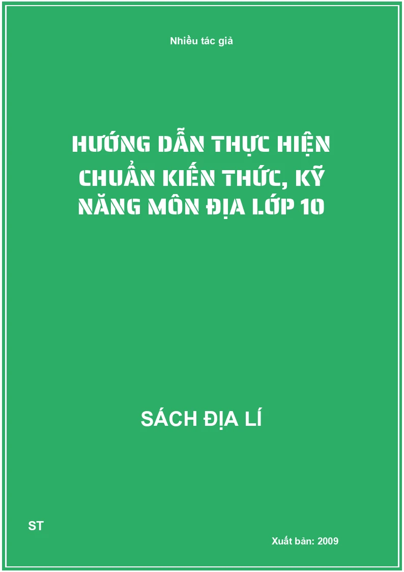 Hướng dẫn thực hiện chuẩn kiến thức, kỹ năng môn địa lớp 10