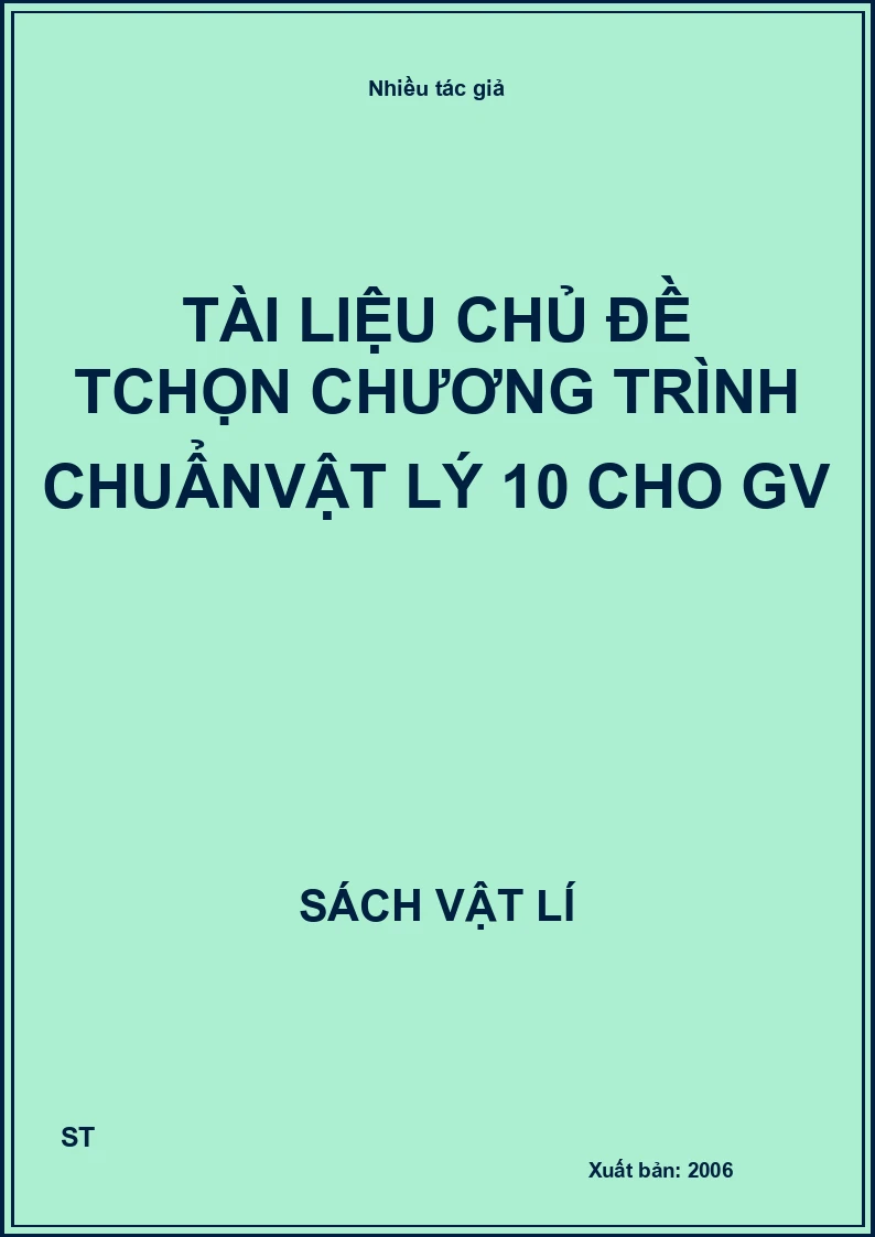Tài liệu chủ đề Tchọn chương trình chuẩnvật lý 10 cho GV