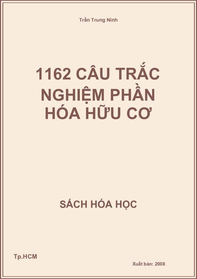 1162 câu trắc nghiệm phần hóa Hữu cơ