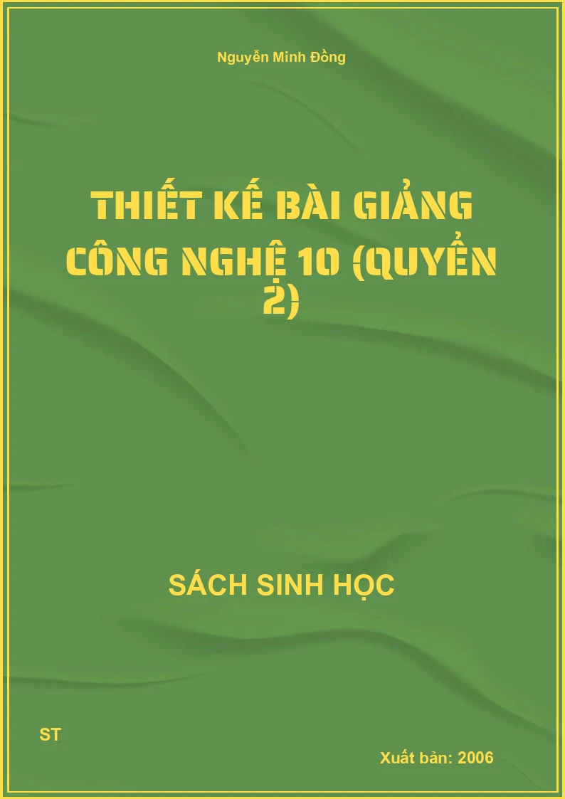 Thiết kế bài giảng công nghệ 10 (quyển 2)