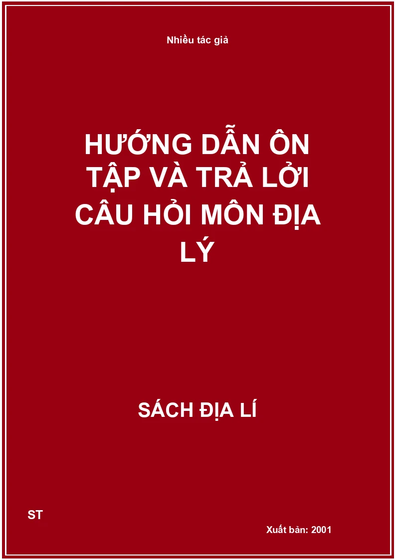 Hướng dẫn ôn tập và trả lởi câu hỏi môn địa lý