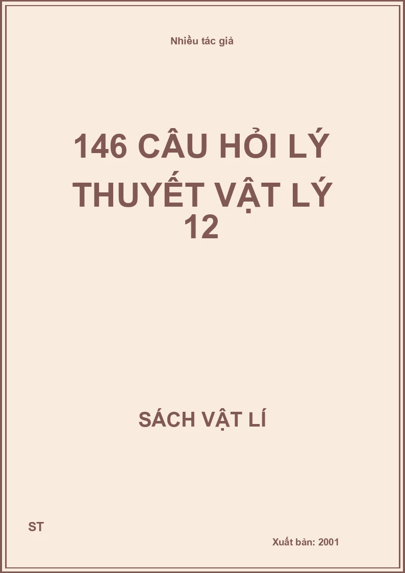 146 câu hỏi lý thuyết vật lý 12