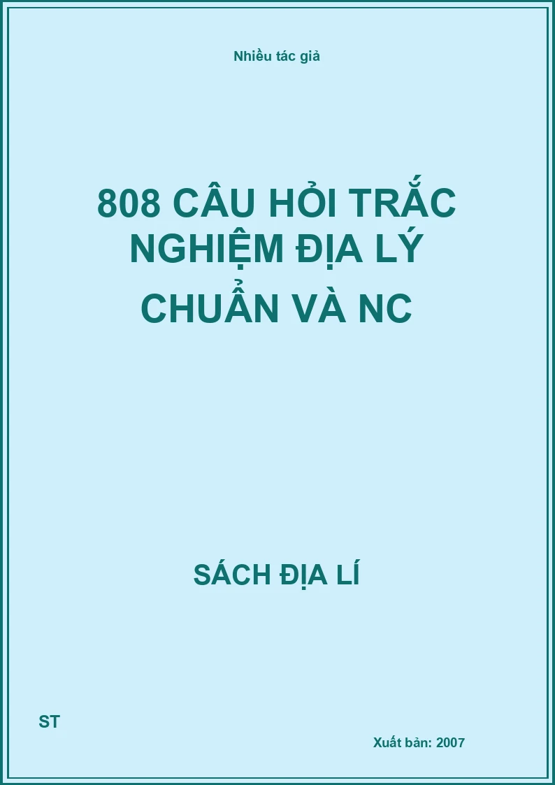 808 câu hỏi trắc nghiệm địa lý chuẩn và NC