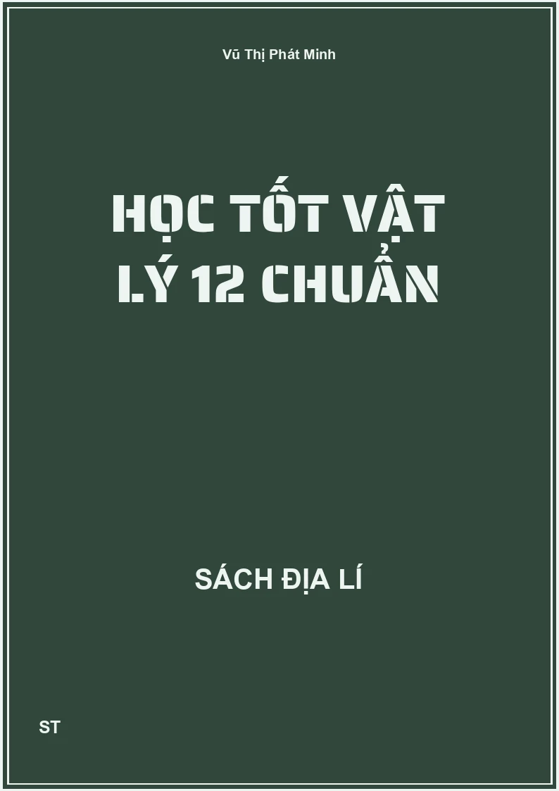 Học tốt vật lý 12 chuẩn