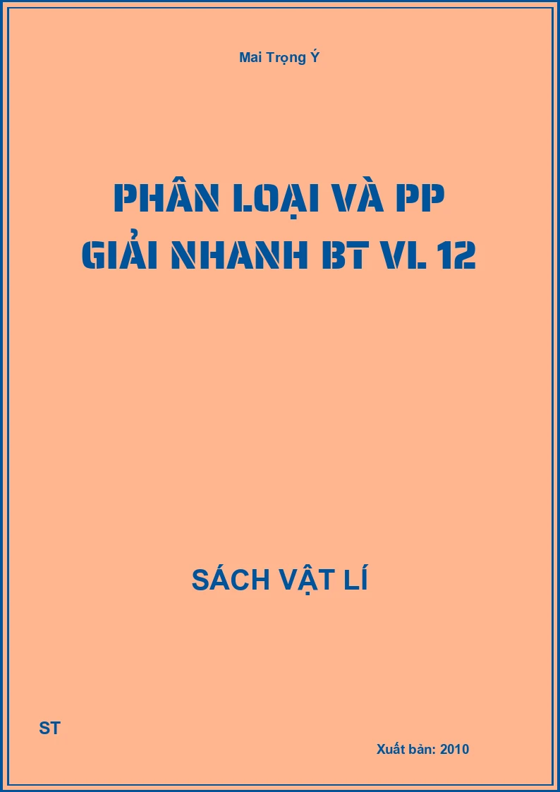 Phân loại và PP giải nhanh BT VL 12