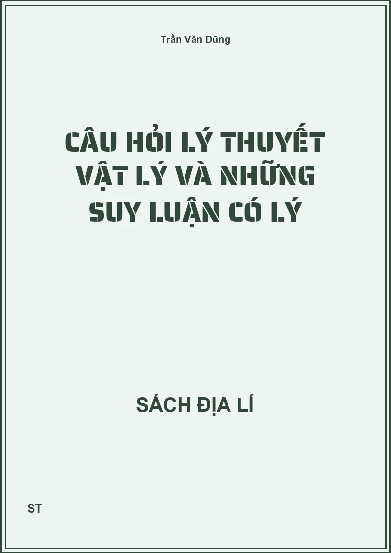 Câu hỏi lý thuyết vật lý và những suy luận có lý