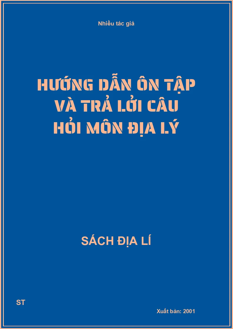 Hướng dẫn ôn tập và trả lởi câu hỏi môn địa lý