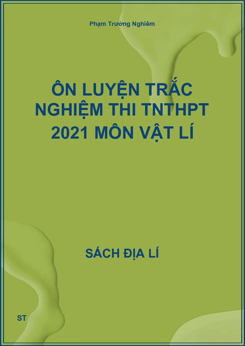 Ôn luyện trắc nghiệm thi TNTHPT 2021 môn vật lí