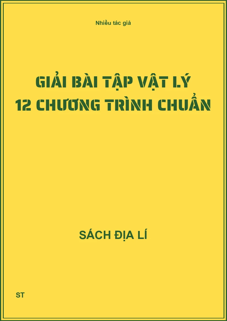 Giải bài tập vật lý 12 chương trình chuẩn