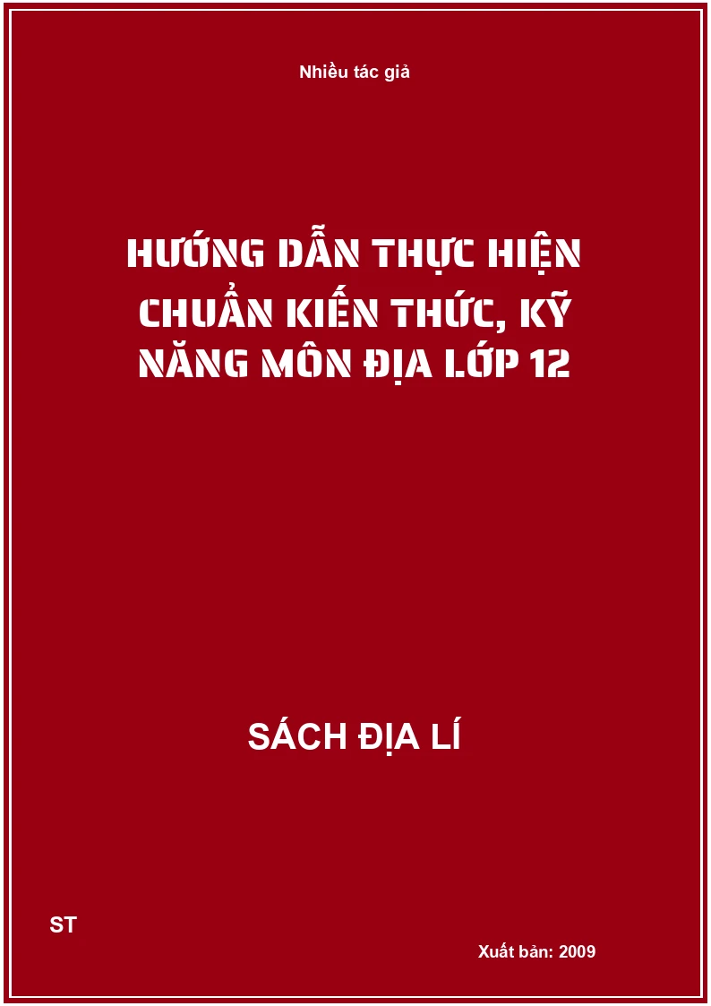 Hướng dẫn thực hiện chuẩn kiến thức, kỹ năng môn địa lớp 12