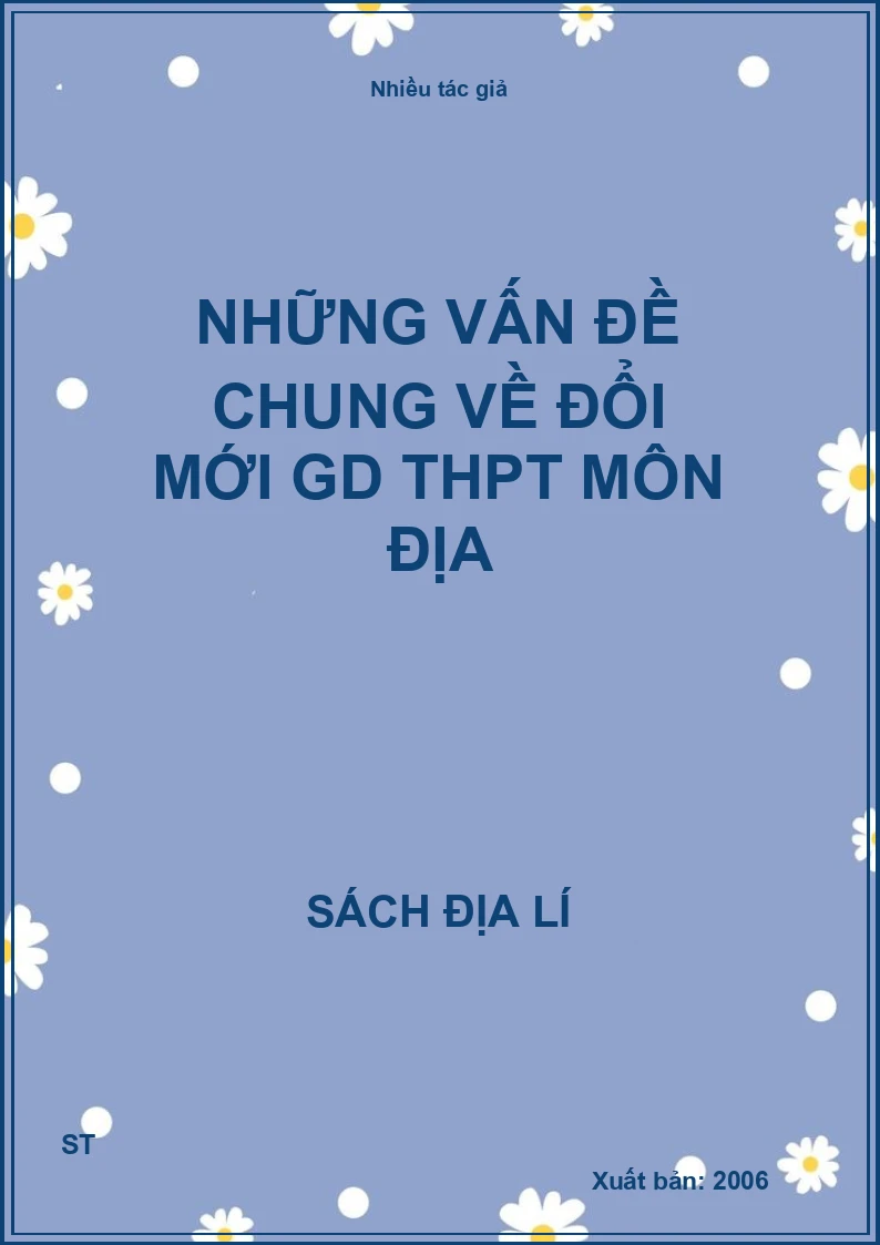 Những vấn đề chung về đổi mới Gd THPT môn địa