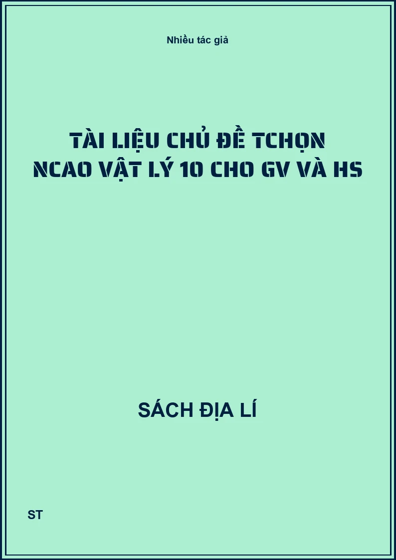 Tài liệu chủ đề Tchọn Ncao vật lý 10 cho GV và HS