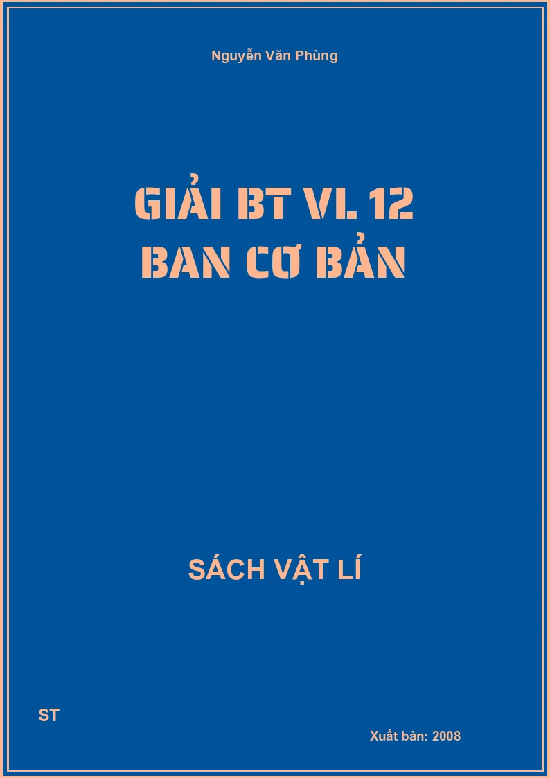 Giải BT VL 12 ban Cơ bản