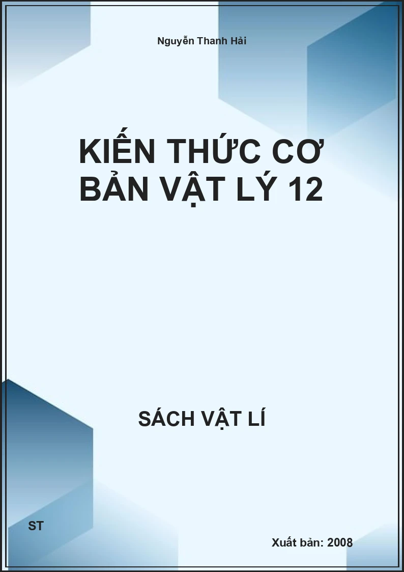 Kiến thức cơ bản Vật lý 12