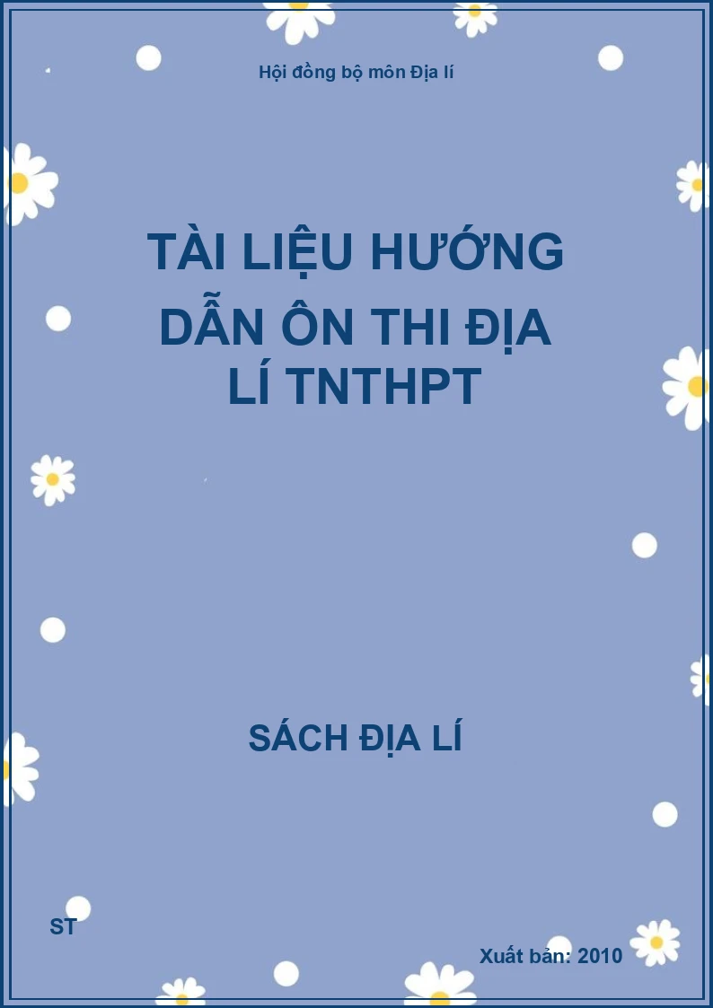 Tài liệu hướng dẫn ôn thi Địa lí TNTHPT
