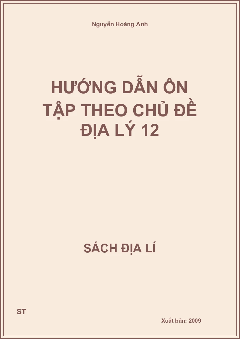 Hướng dẫn ôn tập theo chủ đề địa lý 12
