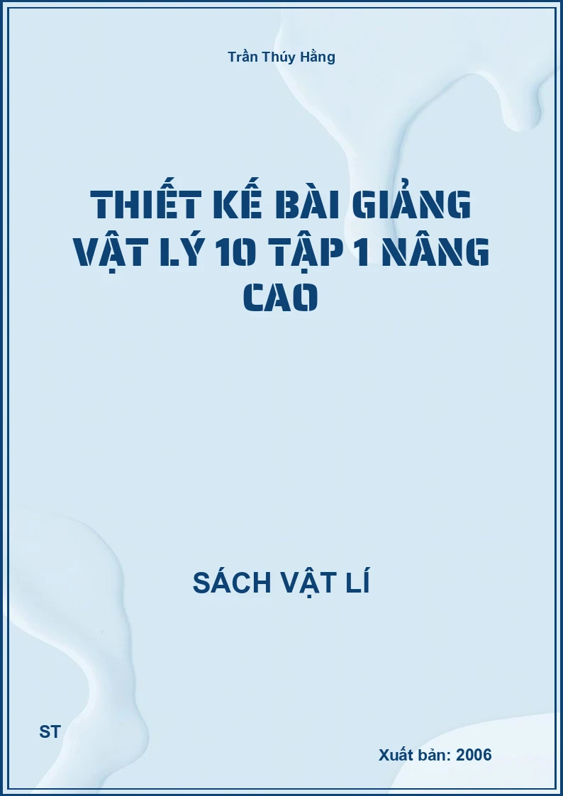 Thiết kế bài giảng vật lý 10 tập 1 nâng cao