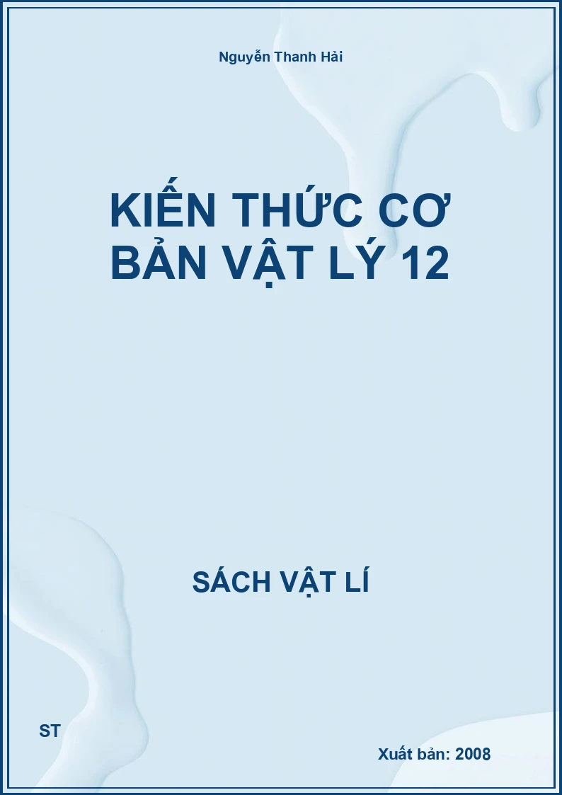 Kiến thức cơ bản Vật lý 12