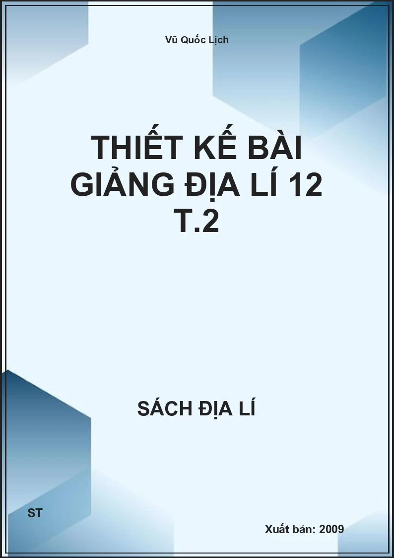 Thiết kế bài giảng địa lí 12 T.2