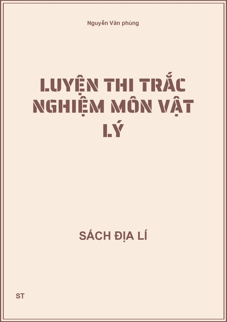 Luyện thi trắc nghiệm môn vật lý