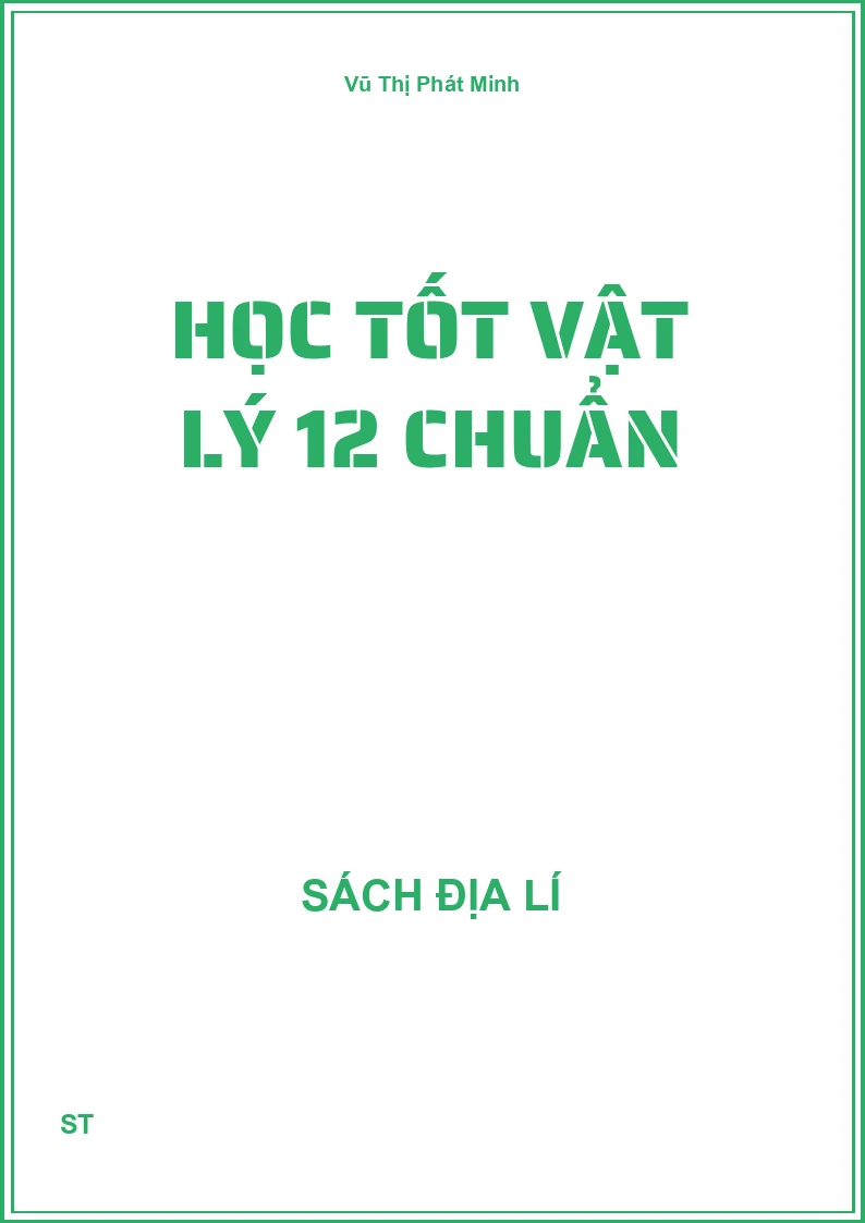 Học tốt vật lý 12 chuẩn