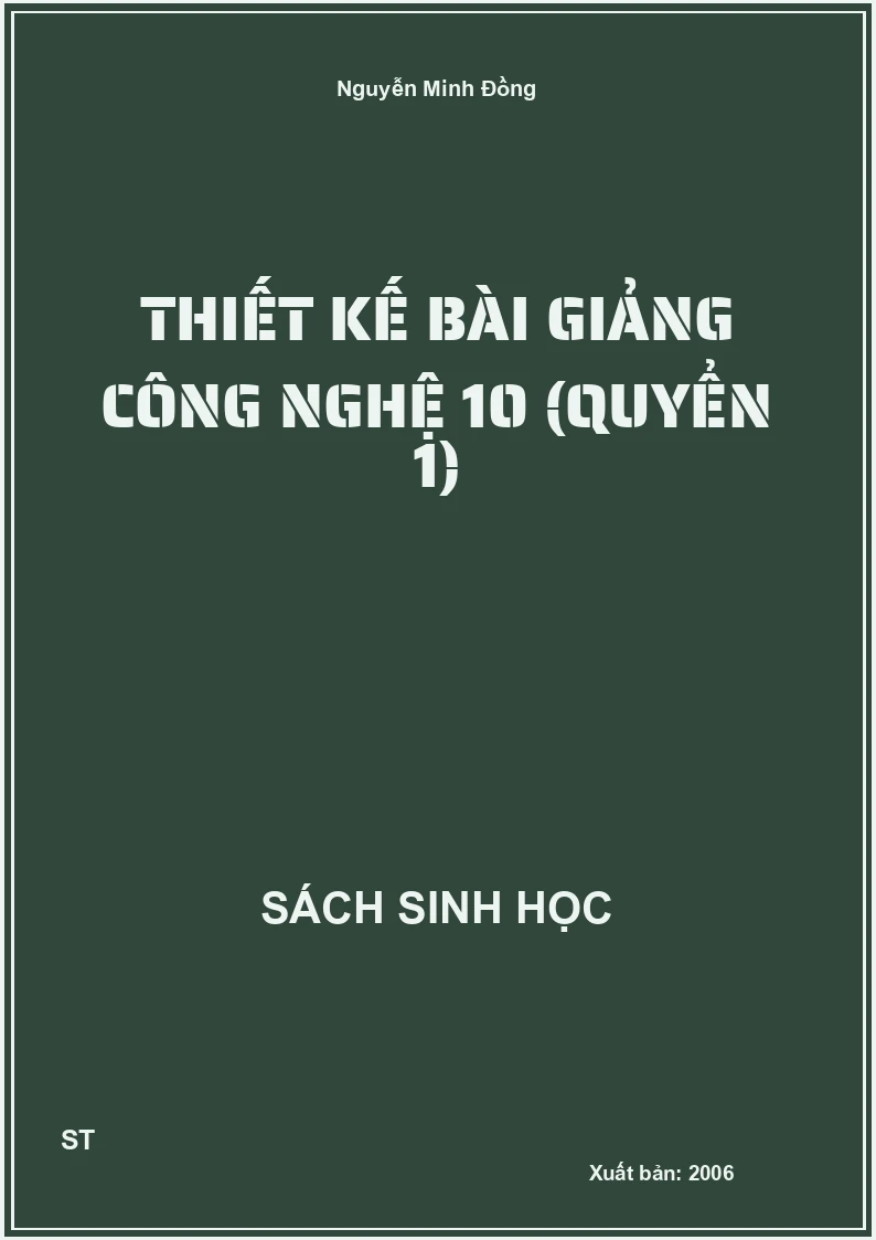 Thiết kế bài giảng công nghệ 10 (quyển 1)